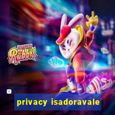 privacy isadoravale